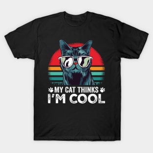 My Cat Thinks I m Cool Gift Shirt T-Shirt